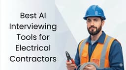 Best AI interviewing tools for electrical contractors